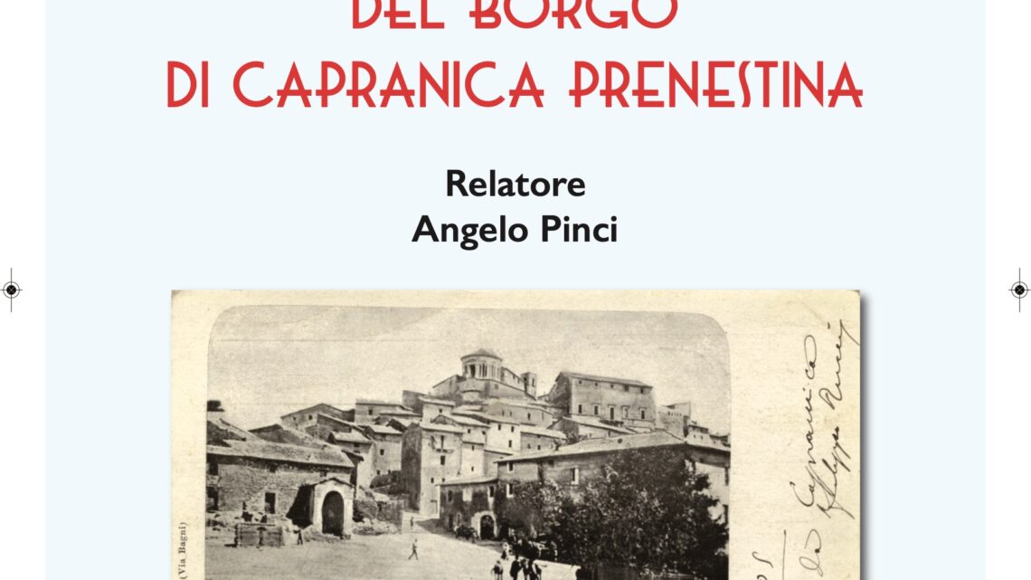 IMMAGINI, ARTE E STORIA DEL BORGO DI CAPRANICA PRENESTINA PER L’UNITRE